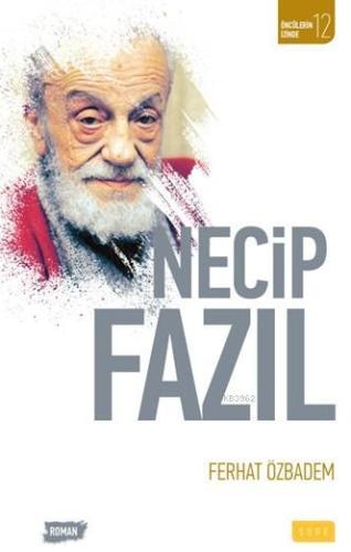 Necip Fazıl | Ferhat Özbadem | Sude Yayınları