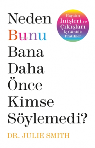 Neden Bunu Bana Daha Önce Kimse Söylemedi ? | Julie Smith | Butik Yayı