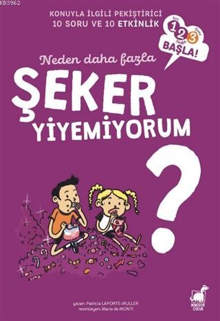 Neden Daha Fazla Şeker Yiyemiyorum? | Patricia Laporte | Dinozor Çocuk