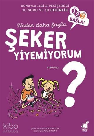 Neden Daha Fazla Şeker Yiyemiyorum? | Patricia Laporte | Dinozor Çocuk