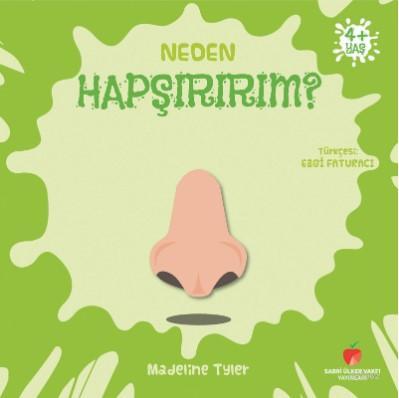 Neden Hapşırırım? | Madeline Tyler | Sabri Ülker Vakfı Yayınları