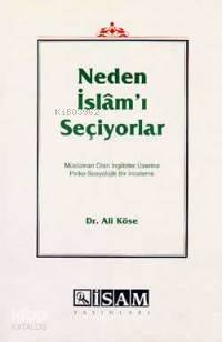 Neden İslam'ı Seçiyorlar | Ali Köse | İSAM (İslam Araştırmaları Merkez