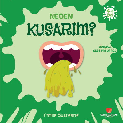 Neden Kusarım? | Emilie Dufresne | Sabri Ülker Vakfı Yayınları