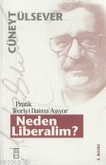 Neden Liberalim | Cüneyt Ülsever | Timaş Yayınları