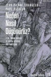 Neden Nasıl Düşünürüz?; Etik, İnsan Doğası ve Beyin Üzerine Bir Tartış