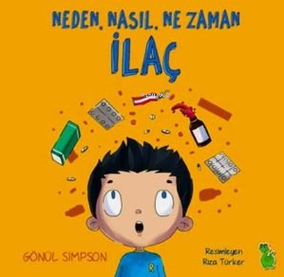 Neden Nasıl Ne Zaman İlaç | Gönül Simpson | Yeşil Dinozor