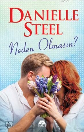 Neden Olmasın ? | Danielle Steel | Martı Yayınları