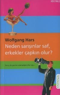 Neden Sarışınlar Saf, Erkekler Çapkın Olur? | Wolfgang Hars | Omega Ya