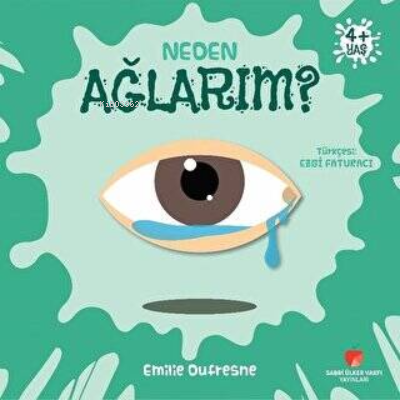 Neden Serisi: Neden Ağlarım | Emilie Dufresne | Sabri Ülker Vakfı Yayı