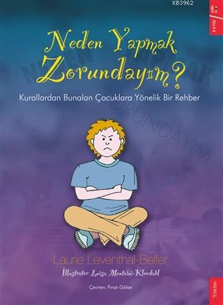 Neden Yapmak Zorundayım?; Kurallardan Bunalan Çocuklara Yönelik Bir Re