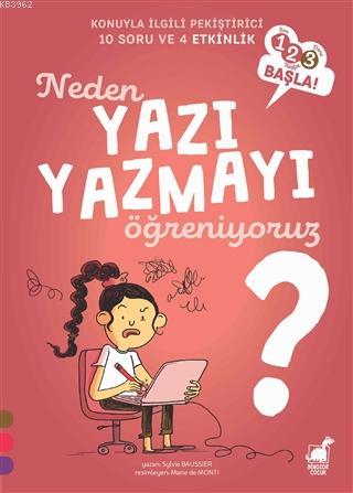 Neden Yazı Yazmayı Öğreniyoruz? - 1 2 3 Başla Serisi | Sylvie Baussier