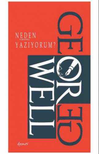 Neden Yazıyorum? | George Orwell | Demos Yayınları