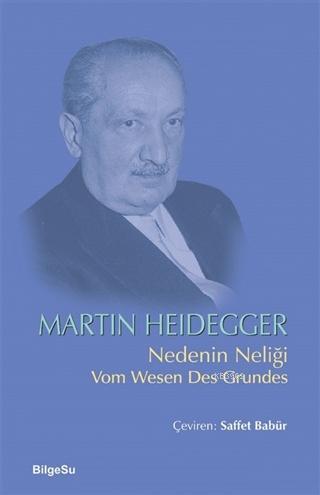 Nedenin Neliği | Martin Heidegger | Bilgesu Yayıncılık