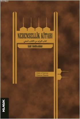 Nedensellik Kitabı | Kadi Abdülcebbar | Klasik Yayınları