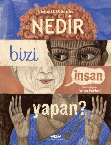 Nedir Bizi İnsan Yapan? | Victor D. O. Santos | Yapı Kredi Yayınları (