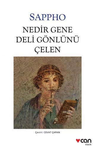 Nedir Gene Deli Gönlünü Çelen | Sappho | Can Yayınları