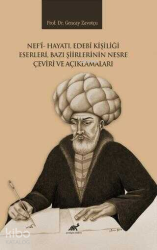 Nef`i Hayatı, Edebi Kişiliği Eserleri, Bazı Şiirlerinin Nesre Çeviri v