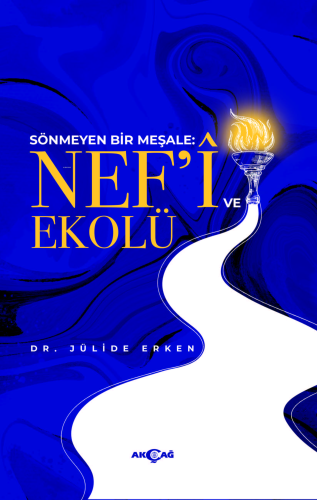 Nef’i Ve Ekolü | Jülide Erken | Akçağ Basım Yayım Pazarlama