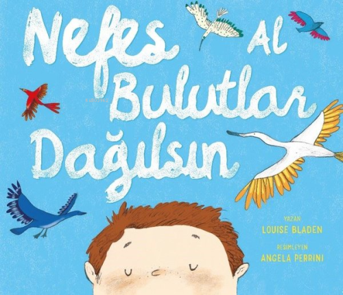 Nefes Al Bulutlardan Dağılsın | Louise Bladen | Harika Çocuk Yayınları