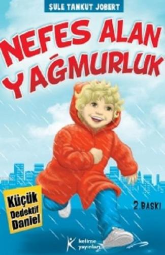 Nefes Alan Yağmurluk; Küçük Dedektif Daniel, +8 Yaş | Şule Tankut Jobe