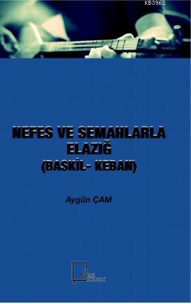 Nefes ve Semahlarla Elazığ | Aygün Çam | Gece Akademi