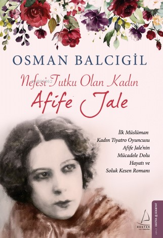 Nefesi Tutku Olan Kadın Afife Jale | Osman Balcıgil | Destek Yayınları