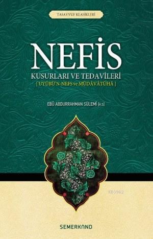 Nefis Kusurları ve Tedavileri | Ebu Abdurrahman Es-Sülemi | Semerkand 