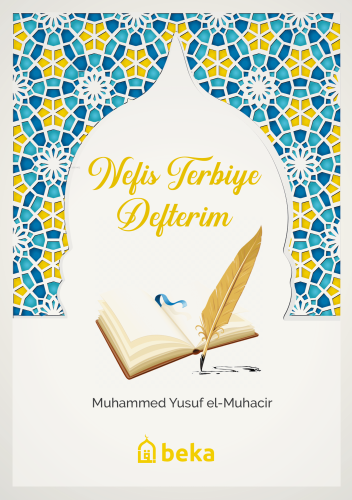 Nefis Terbiye Defterim | Muahmmed Yusuf El Muhacir | Beka Yayınları