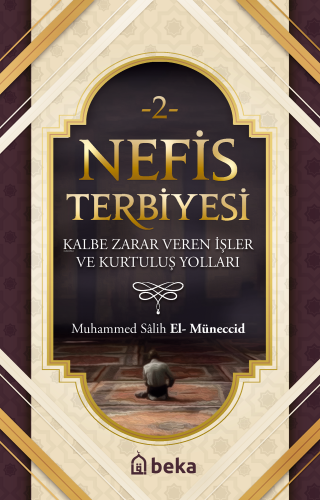 Nefis Terbiyesi 2 Kalbe Zarar Veren İşler ve Kurtuluş Yolları | Muhamm