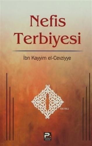 Nefis Terbiyesi | İbn Kayyım el-Cevziyye | Karınca & Polen Yayınları