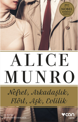 Nefret, Arkadaşlık, Flört, Aşk, Evlilik | Alice Munro | Can Yayınları