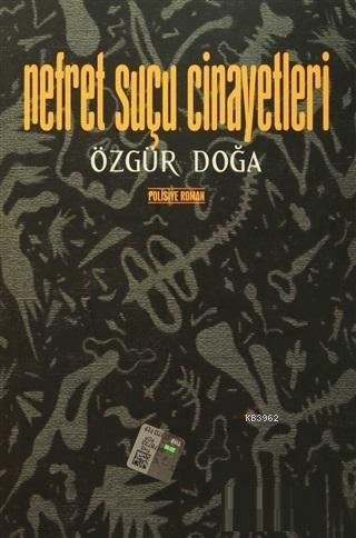 Nefret Suçu Cinayetleri | Özgür Doğa | Lis Basın Yayın