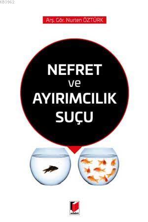 Nefret ve Ayrımcılık Suçu | Nurten Öztürk | Adalet Yayınevi