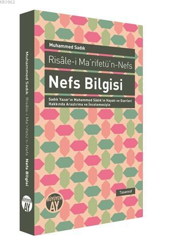 Nefs Bilgisi; Risâle-i Ma'rifet'n-Nefs | Muhammed Sadık | Büyüyen Ay Y