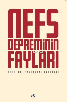 Nefs Depreminin Fayları | Bayraktar Bayraklı | Düşün Yayıncılık