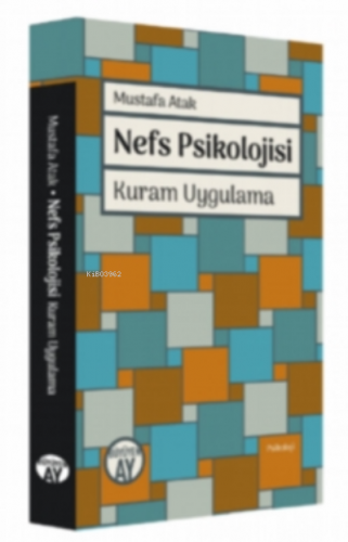 Nefs Psikolojisi Kuram Uygulama | Mustafa Atak | Büyüyen Ay Yayınları