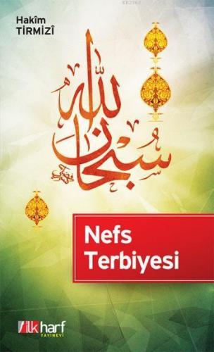 Nefs Terbiyesi | Hakim Et-tirmizi | İlkharf Yayınları