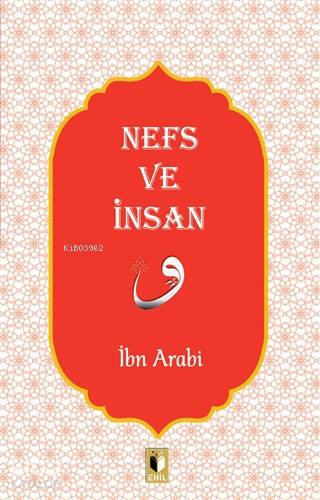 Nefs ve İnsan | İbn Arabi | Ehil Yayınları