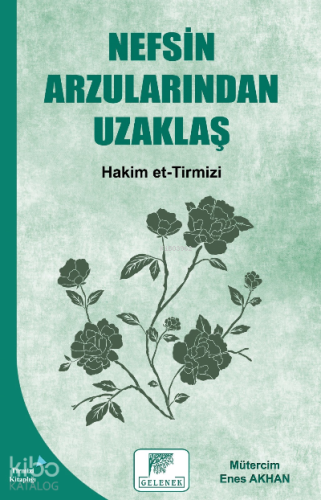 Nefsin Arzularından Uzaklaş | Hakim Et-tirmizi | Gelenek Yayıncılık