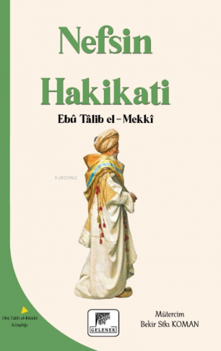 Nefsin Hakikatı | Ebu Talib El-Mekki | Gelenek Yayıncılık