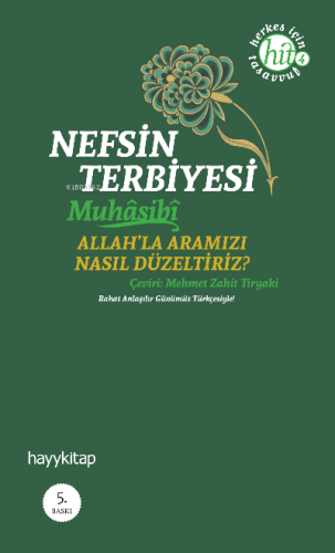 Nefsin Terbiyesi; Allahla Aramızı Nasıl Düzeltiriz | Haris el-Muhasibi