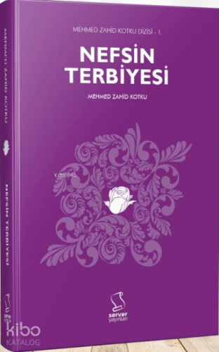 Nefsin Terbiyesi | Mehmed Zahid Kotku | Server Yayınları