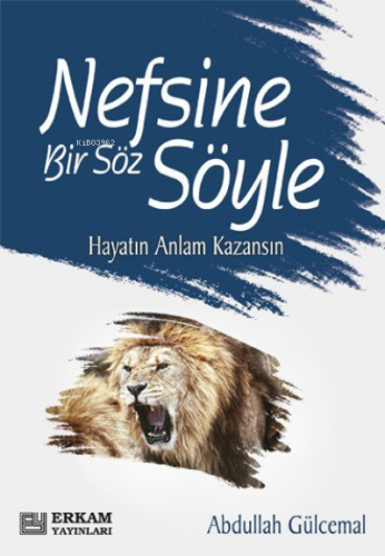 Nefsine Bir Söz Söyle | Abdullah Gülcemal | Erkam Yayınları