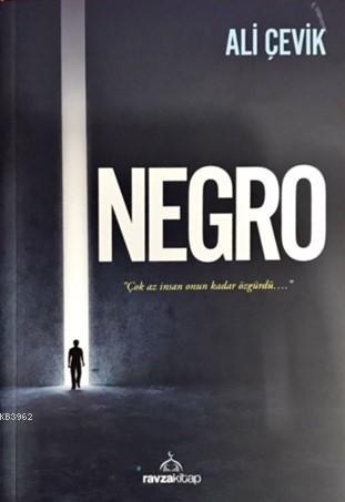 Negro | Ali Çevik | Ravza Yayınları