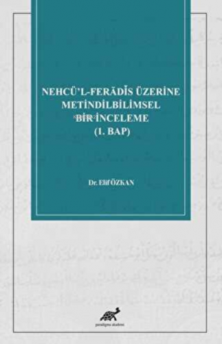 Nehcü’l-Ferādīs Üzerine Metindilbilimsel Bir İnceleme (1. Bap) | Elif