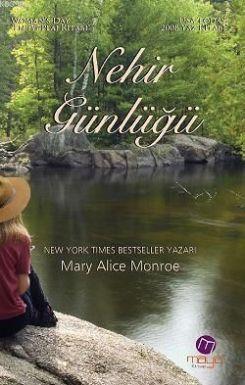 Nehir Günlüğü | Mary Alice Monroe | Maya Kitap