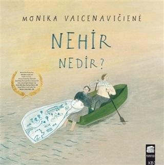 Nehir Nedir? | Monika Vaicenaviciene | Final Kültür Sanat Yayınları