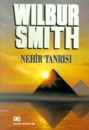 Nehir Tanrısı | Wilbur Smith | Altın Kitaplar