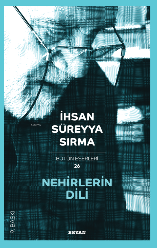 Nehirlerin Dili | İhsan Süreyya Sırma | Beyan Yayınları