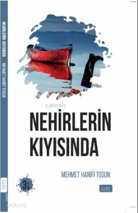 Nehirlerin Kıyısında | Mehmet Hanifi Tosun | Sude Yayınları